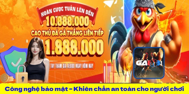 Công nghệ bảo mật – Khiên chắn an toàn cho người chơi