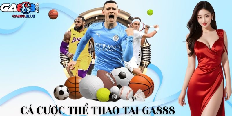 Cá cược thể thao tại GA888